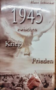 Buchtitel Hans Schuckar 1945 zwischen Krieg und Frieden